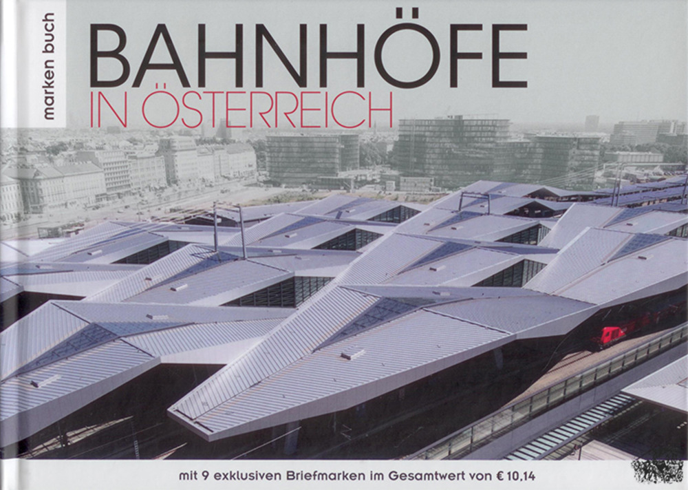 Bahnhöfe in Österreich - 2014, Marken.Buch Bahnhöfe in Österreich - 2014, Marken.Buch