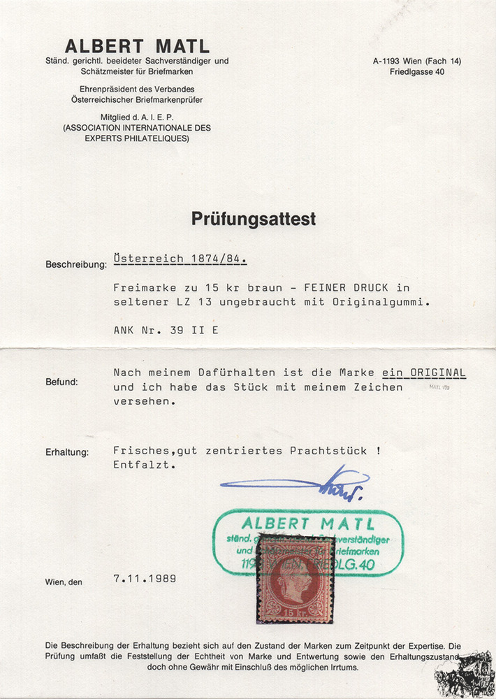 Österreich 1874 - 15 Kreuzer, FEINER DRUCK, in seltener LZ 13, ungebraucht mit Originalgummi, Prüfungsattest Albert Matl Österreich 1874 - 15 Kreuzer, FEINER DRUCK, in seltener LZ 13, ungebraucht mit Originalgummi, Prüfungsattest Albert Matl