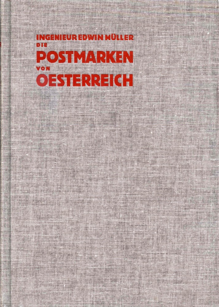 Die Postmarken von Österreich, Ing. Erwin Müller, Standardwerk - NEU Die Postmarken von Österreich, Ing. Erwin Müller, Standardwerk - NEU