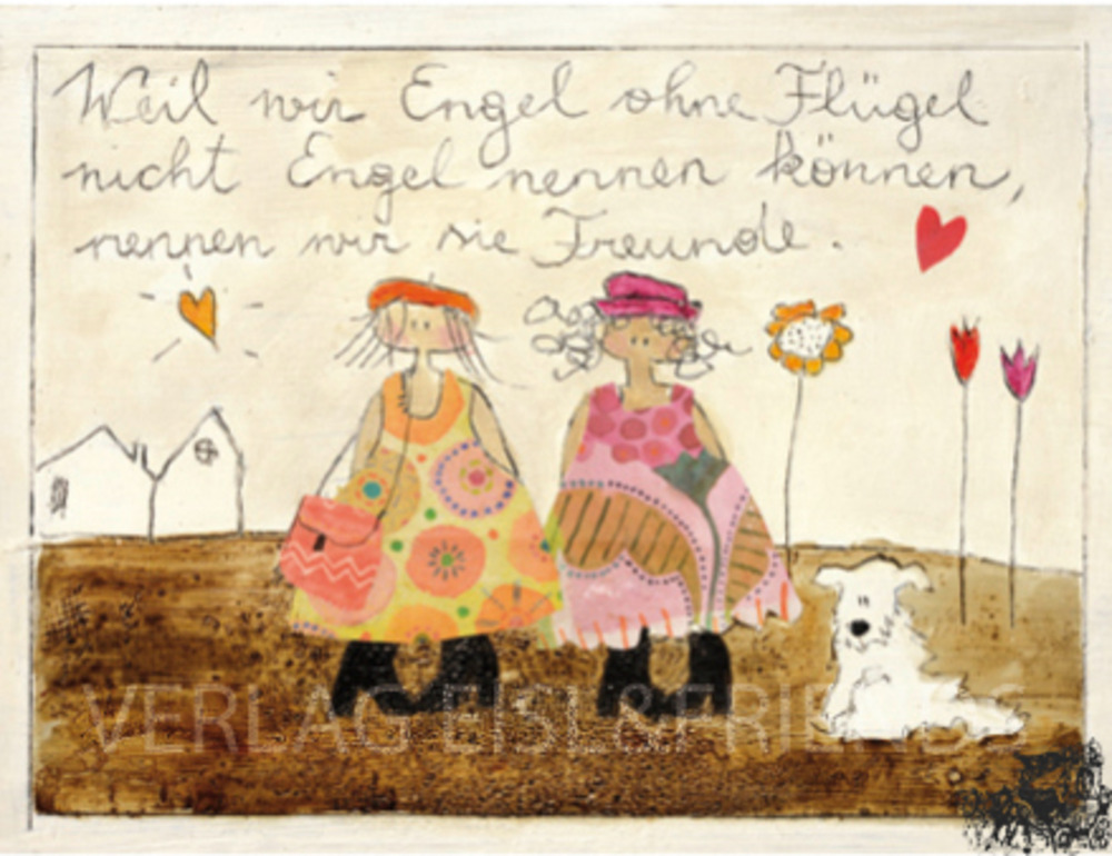 Weil wir Engel ohne Flügel nicht Engel nennen können, nennen wir sie Freunde.- Kunstbillet von Michaela Mara
