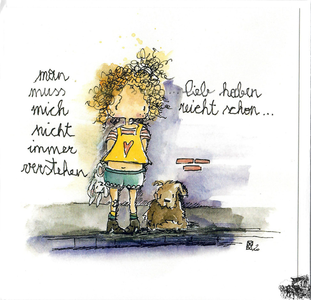 Man muss mich nicht immer verstehen ... lieb haben reicht schon... - Kunstbillet von Michaela Mara