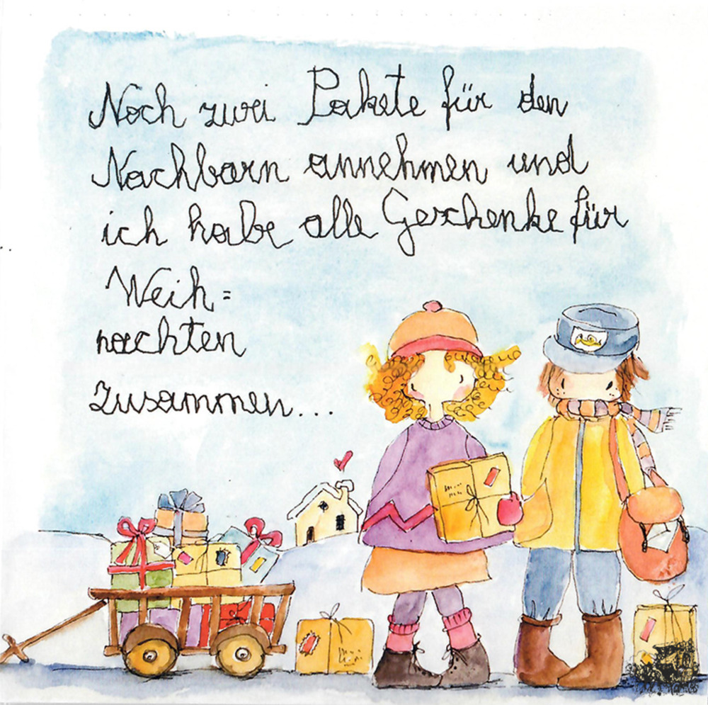 Noch zwei Pakete für den Nachbarn annehmen und ich habe alle Geschenke für Weihnachten zusammen... - Kunstbillet von Michaela Mara