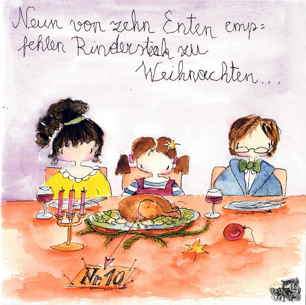 Neun von Zehn Enten Rindersteak zu Weinachten ... - Kunstbillet von Michaela Mara